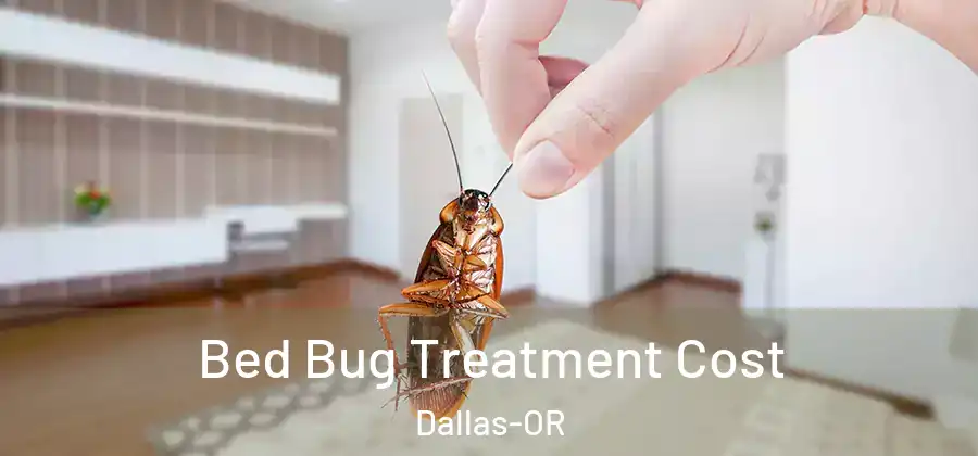 Bed Bug Treatment Cost Dallas-OR