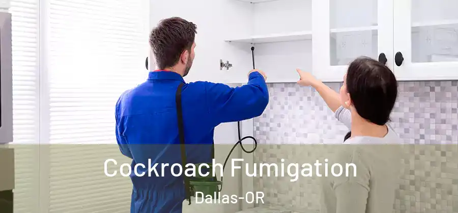 Cockroach Fumigation Dallas-OR