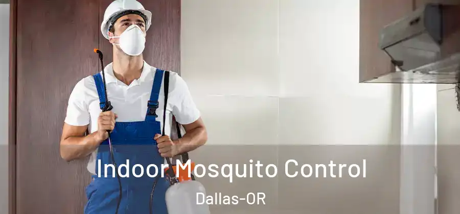 Indoor Mosquito Control Dallas-OR
