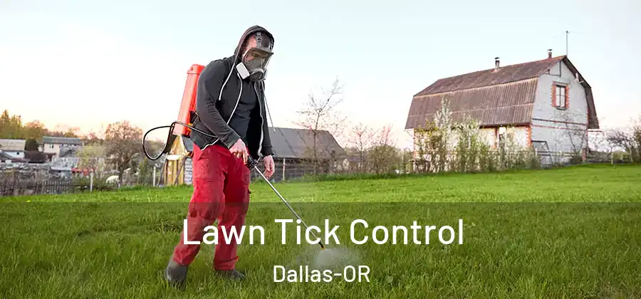 Lawn Tick Control Dallas-OR