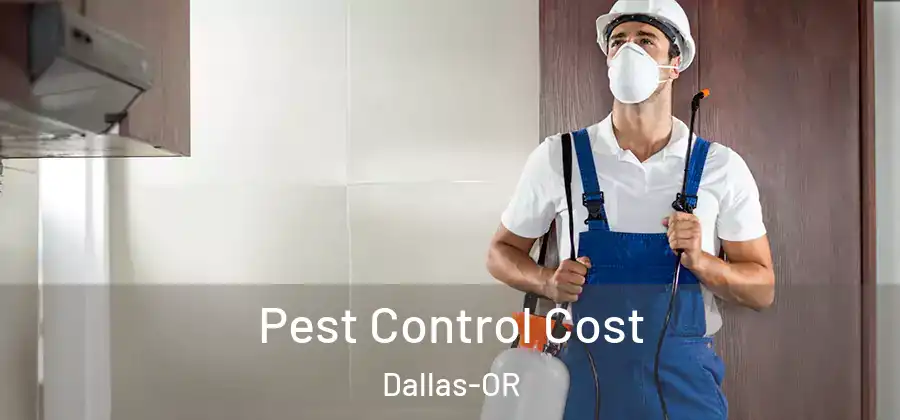 Pest Control Cost Dallas-OR