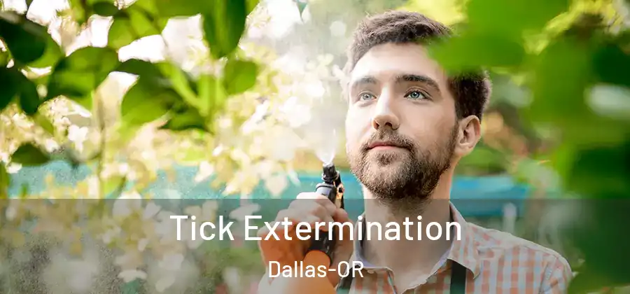 Tick Extermination Dallas-OR